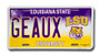 LSU GEAUX  6 x 12 Embossed aluminum license plate