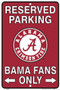 Hangtime University of Alabama (Bama) Fans Reserved Parking Sign