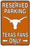 Hangtime Texas Fans Reserved Parking Sign Metal 8 x 12 embossed