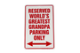 Hangtime Reserved World's Greatest Grandpa Parking 8 x 12 Parking Sign