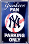 Hangtime New York Yankee - Yankee Fan Parking Only Parking Sign