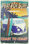 Hangtime Pray for Surf Coast to Coast 8x12 Novelty Parking Sign