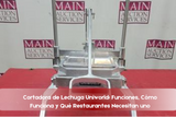 Cortadora de Lechuga Uniworld: Funciones, Cómo Funciona y Qué Restaurantes Necesitan uno