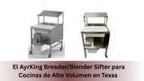 El AyrKing Breader/Blender Sifter para Cocinas de Alto Volumen en Texas