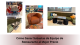 Cómo Ganar Subastas de Equipo de Restaurante al Mejor Precio