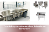 Tipos de Fregaderos Comerciales y Su Función en Restaurantes