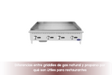 Diferencias entre griddles de gas natural y propano: por qué son útiles para restaurantes