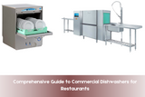 Comprehensive Guide to Commercial Dishwashers for Restaurants
