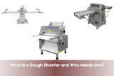 What Is a Dough Sheeter and Who Needs One? What Is a Dough Sheeter and Who Needs One?