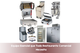 Equipo Esencial que Todo Restaurante Comercial Necesita