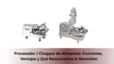 Procesador / Chopper de Alimentos: Funciones, Ventajas y Qué Restaurantes lo Necesitan