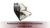 Professional Villamex tortilla machines are heavy-duty