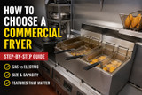 How to Choose a Commercial Fryer for Your Restaurant (Step-by-Step)