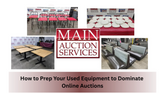 How to Prep Your Used Equipment to Dominate Online Auctions