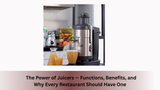 The Power of Juicers — Functions, Benefits, and Why Every Restaurant Should Have One