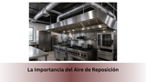 La Importancia del Aire de Reposición