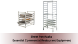 Sheet Pan Racks: Essential Commercial Restaurant Equipment