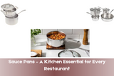 Sauce Pans – A Kitchen Essential for Every Restaurant