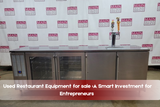 Used Restaurant Equipment: A Smart Investment