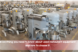 Everything You Need to Know About Used Restaurant Equipment and How to Choose It