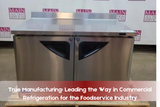 True Manufacturing: Leading the Way in Commercial Refrigeration for the Foodservice Industry
