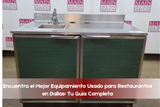 Find the Best Used Restaurant Equipment in Dallas – A Guide