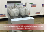 Restaurant Equipment for Sale: A Guide for Entrepreneurs