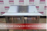 The Ultimate Guide to Buying Scratch & Dent Commercial Equipment