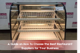 A Guide on How to Choose the Best Restaurant Suppliers for Your Business