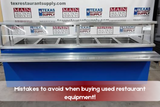 Mistakes to Avoid When Buying Used Restaurant Equipment