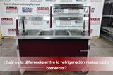 ¿Cuál es la diferencia entre la refrigeración residencial y comercial?