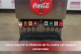Cómo mejorar la eficiencia de tu cocina con equipos comerciales