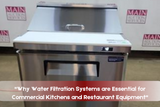 "Why Water Filtration Systems are Essential for Commercial Kitchens and Restaurant Equipment"