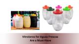 Why Vitroleros for Aguas Frescas Are a Must-Have in Any Commercial Restaurant Equipment Lineup