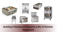 Building a Restaurant Requires a Mix of Reliable Equipment 