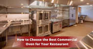 How to Choose the Best Commercial Oven for Your Restaurant