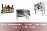 Bottle Display Racks: Key Components of Commercial Equipment for Restaurants