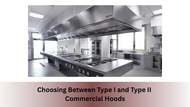 The Air in Your Kitchen: Choosing Between Type I and Type II Commercial Hoods