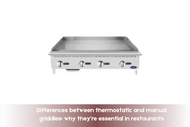 Differences between thermostatic and manual griddles: why they’re essential in restaurants