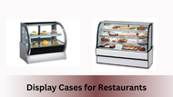 Understanding Display Equipment — Functions, Benefits, and Why Every Restaurant Needs One