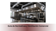 Guía de Normativas y Ventilación Comercial