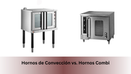 Hornos de Convección vs. Hornos Combi