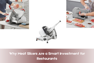 Why Meat Slicers Are a Smart Investment for Restaurants