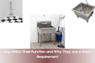Mop Sinks: Their Function and Why They Are a State Requirement