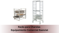 Racks para Charolas: Equipamiento Comercial Esencial