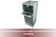 Fermentadoras para Donas: Equipo Comercial Esencial para Panaderías