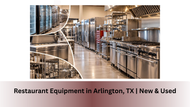 Restaurant Equipment in Arlington, TX | New & Used