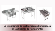 El uso del fregadero comercial en tu equipo de restaurante comercial