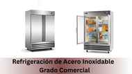 Refrigeración de Acero Inoxidable – Grado Comercial