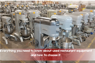 Everything You Need to Know About Used Restaurant Equipment and How to Choose It